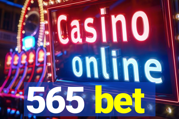 565 bet